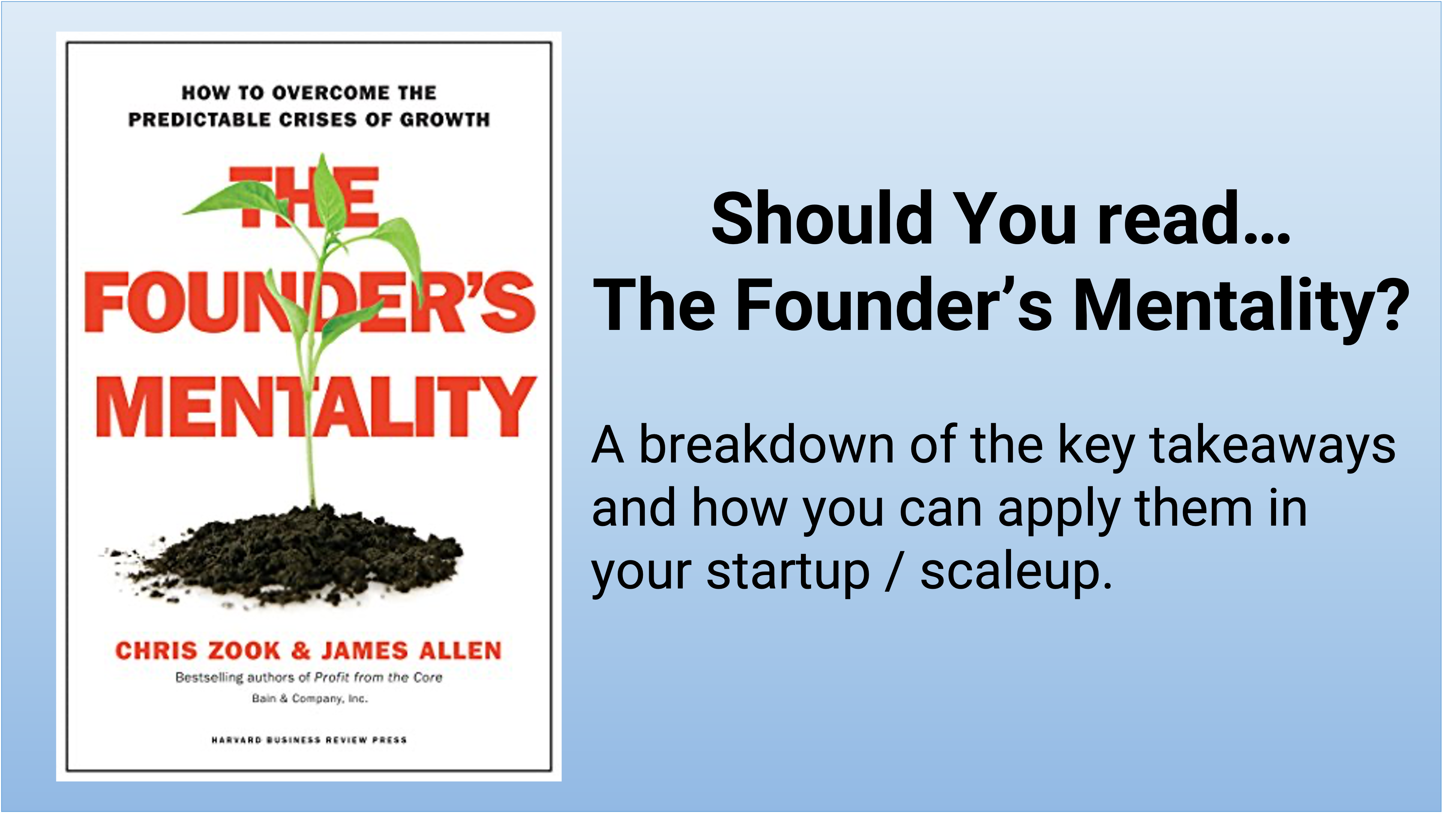  The Founder's Mentality: How to Overcome the Predictable Crises  of Growth: 9781633691162: Zook, Chris, Allen, James: Books